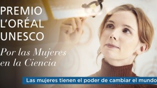 Hasta el 6 de setiembre está abierto el llamado al Premio L’Oréal – UNESCO “Por las Mujeres en la Ciencia”