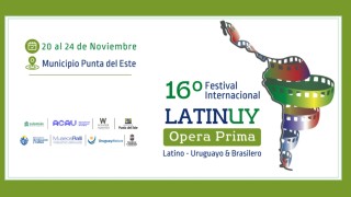 Este miércoles 20 comienza el Festival Internacional Latinuy Opera Prima